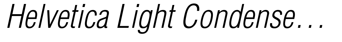 Helvetica Light Condensed Oblique